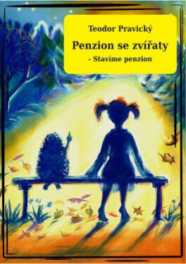 Penzion se zvířaty - Stavíme penzion - Teodor Pravický