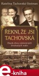 Řekni, že jsi Tachovská Kateřina Tachovská-Vestman