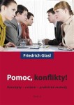 Pomoc, konflikty! Friedrich Glasl