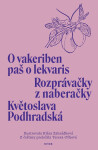 Rozprávačky z naberačky / O vakeriben paš o lekvaris - Podhradská Květoslava
