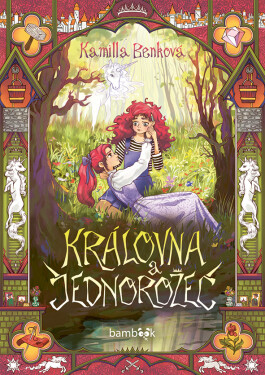 Královna a jednorožec - Kamila Benková