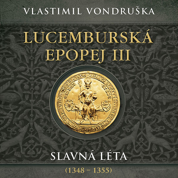 Lucemburská epopej III - Vlastimil Vondruška