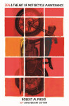 Zen and the Art of Motorcycle Maintenance : 40th Anniversary Edition - Robert M. Pirsig