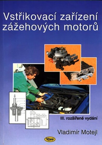 Vstřikovací zařízení zážehových motorů - Vladimír Motejl