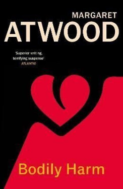 Bodily Harm, 1. vydání - Margaret Atwood