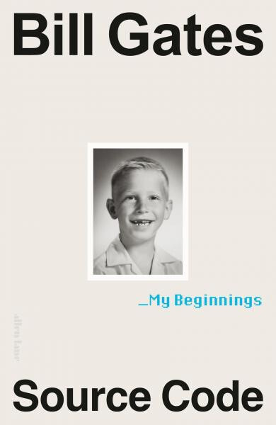 Source Code: My Beginnings, 1. vydání - Bill Gates