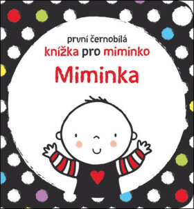 Miminka První černobílá knížka pro miminko