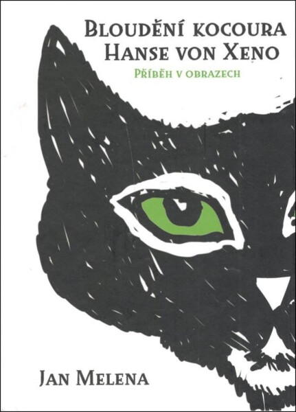 Bloudění kocoura Hanse von Xeno Jan Melena