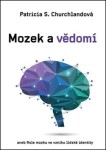 Mozek a vědomí - Patricia Churchlandová