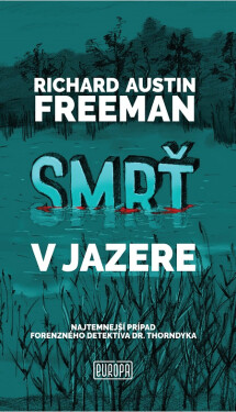 Smrť v jazere - Richard Austin Freeman