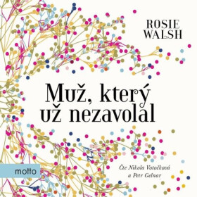Muž, který už nezavolal - Rosie Walsh