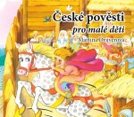 České pověsti pro malé děti Martina Drijverová