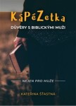 Kápézetka důvěry biblickými muži Kateřina Šťastná