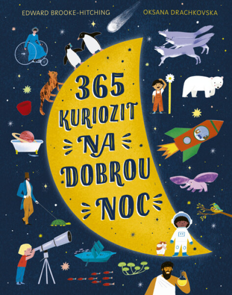 365 kuriozit na dobrou noc - Edward Brooke-Hitching