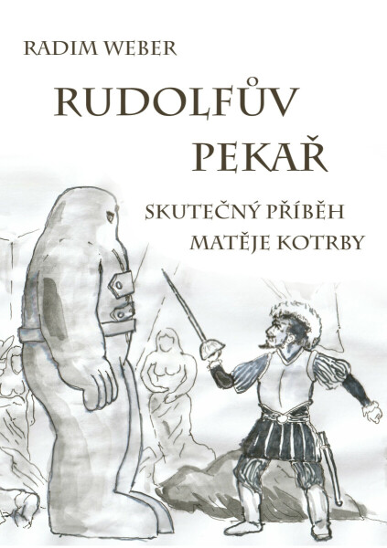 Rudolfův pekař - Radim Weber