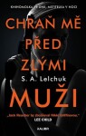 Chraň mě před zlými muži - Saul Lelchuk