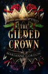 The Gilded Crown (The Raven´s Trade 1) - Marianne Gordon