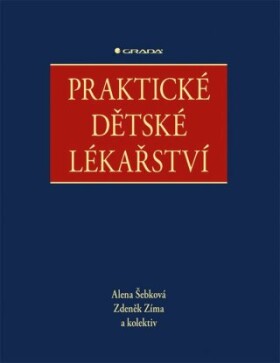 Praktické dětské lékařství - kolektiv autorů, Alena Šebková, Zdeněk Zíma - e-kniha