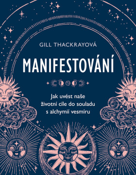 Manifestování - Gill Thackrayová