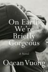 On Earth We´re Briefly Gorgeous,