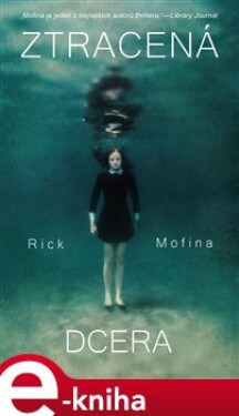 Ztracená dcera - Rick Mofina e-kniha