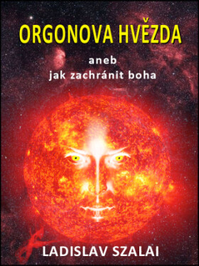 Orgonova hvězda - Ladislav Szalai - e-kniha