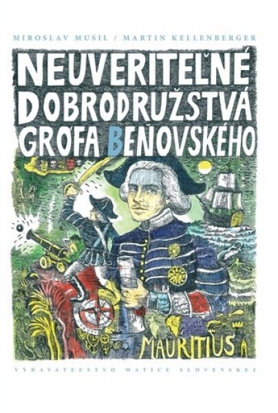 Neuveriteľné dobrodružstvá grófa Beňovského Miroslav Musil