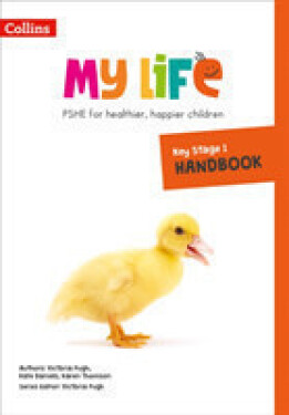 My Life — Key Stage 1 Primary PSHE Handbook - Thomson Karen