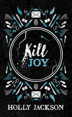 Kill Joy (A Good Girl´s Guide to Murder) - Holly Jacksonová