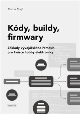 Kódy, buildy, firmwary - Martin Malý