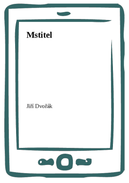 Mstitel - Jiří Dvořák