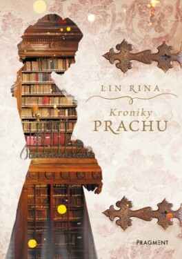 Kroniky prachu - Lin Rina - e-kniha