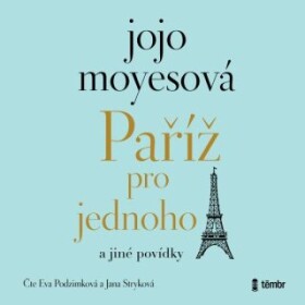 Paříž pro jednoho a jiné povídky - Jojo Moyes - audiokniha