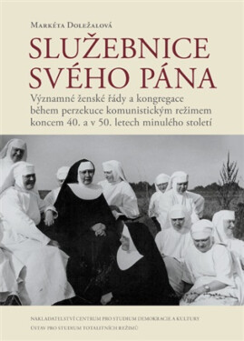 Služebnice svého Pána - Markéta Doležalová