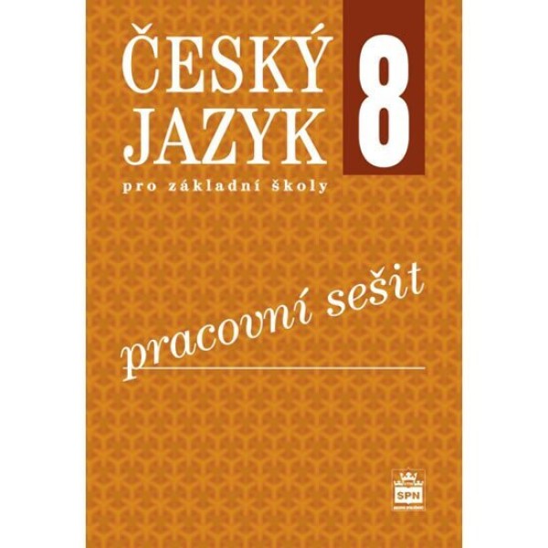 Český jazyk pro základní školy Pracovní sešit,