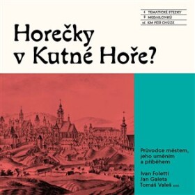 Horečky v Kutné Hoře?