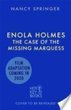 Enola Holmes/Case of the Missing Marquess