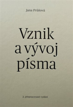 Vznik vývoj písma Jana Průšová
