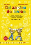 Od zápisu do lavice 11. díl Soubor pracovních listů pro optimální rozvoj schopností dovedností předškoláka pro Ivana Vlková