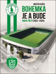 Bohemka je a bude - Kniha třetí (2022–2025) - Martin Hašek