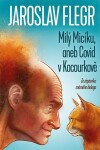 Milý Micíku, aneb Covid v Kocourkově - Jaroslav Flegr