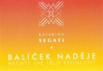 Balíček naděje - Nechte své tělo promluvit - Katarína Šegátová