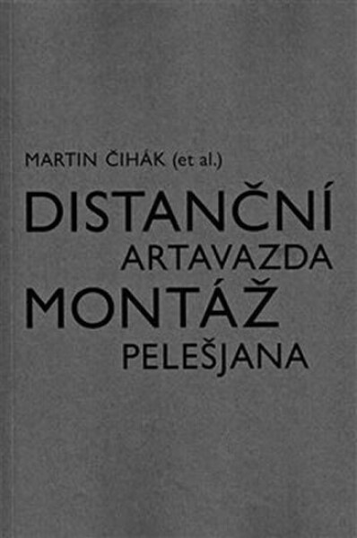 Distanční montáž Artavazda Pelešjana Martin Čihák