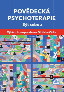 Povědecká psychoterapie - Výběr z korespondence Oldřicha Čálka - Oldřich Čálek