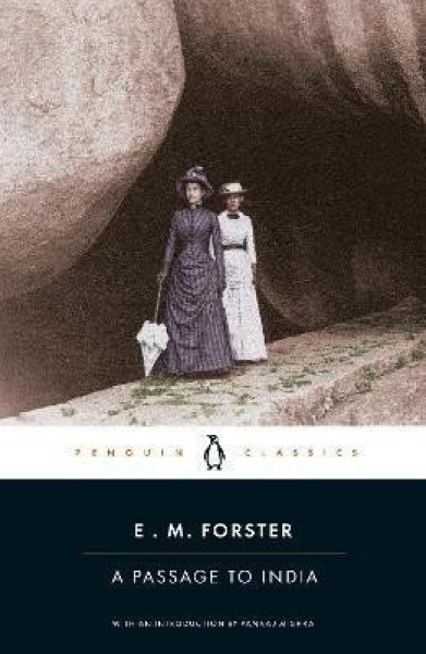 A Passage to India - Edward Morgan Forster