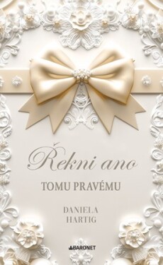 Řekni ano tomu pravému