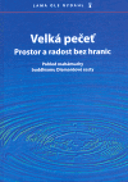 Velká pečeť Prostor radost bez hranic Lama Ole Nydahl