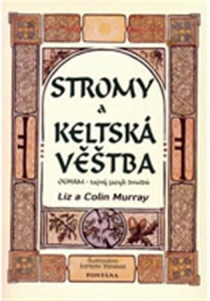 Stromy a keltská věštba - Colin Murray