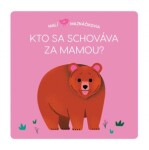 Kto sa schováva za mamou