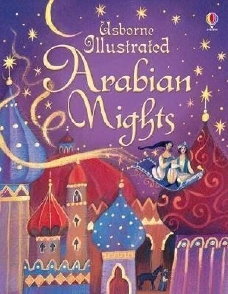Illustrated Arabian Nights - Anna Milbourneová